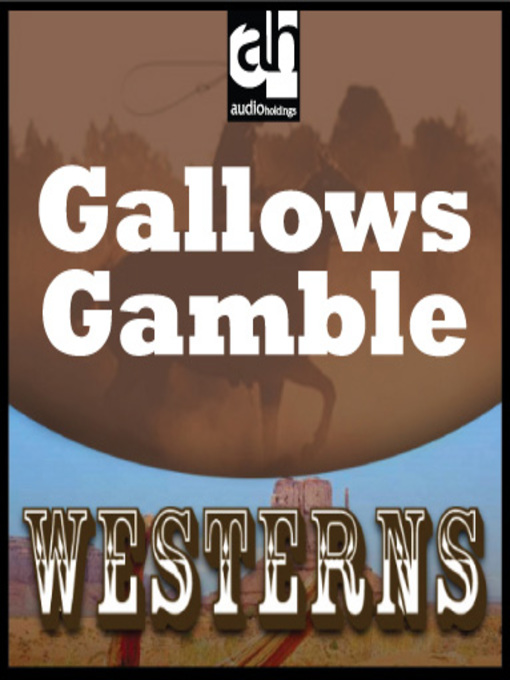 Title details for Gallows Gamble by Max Brand - Available